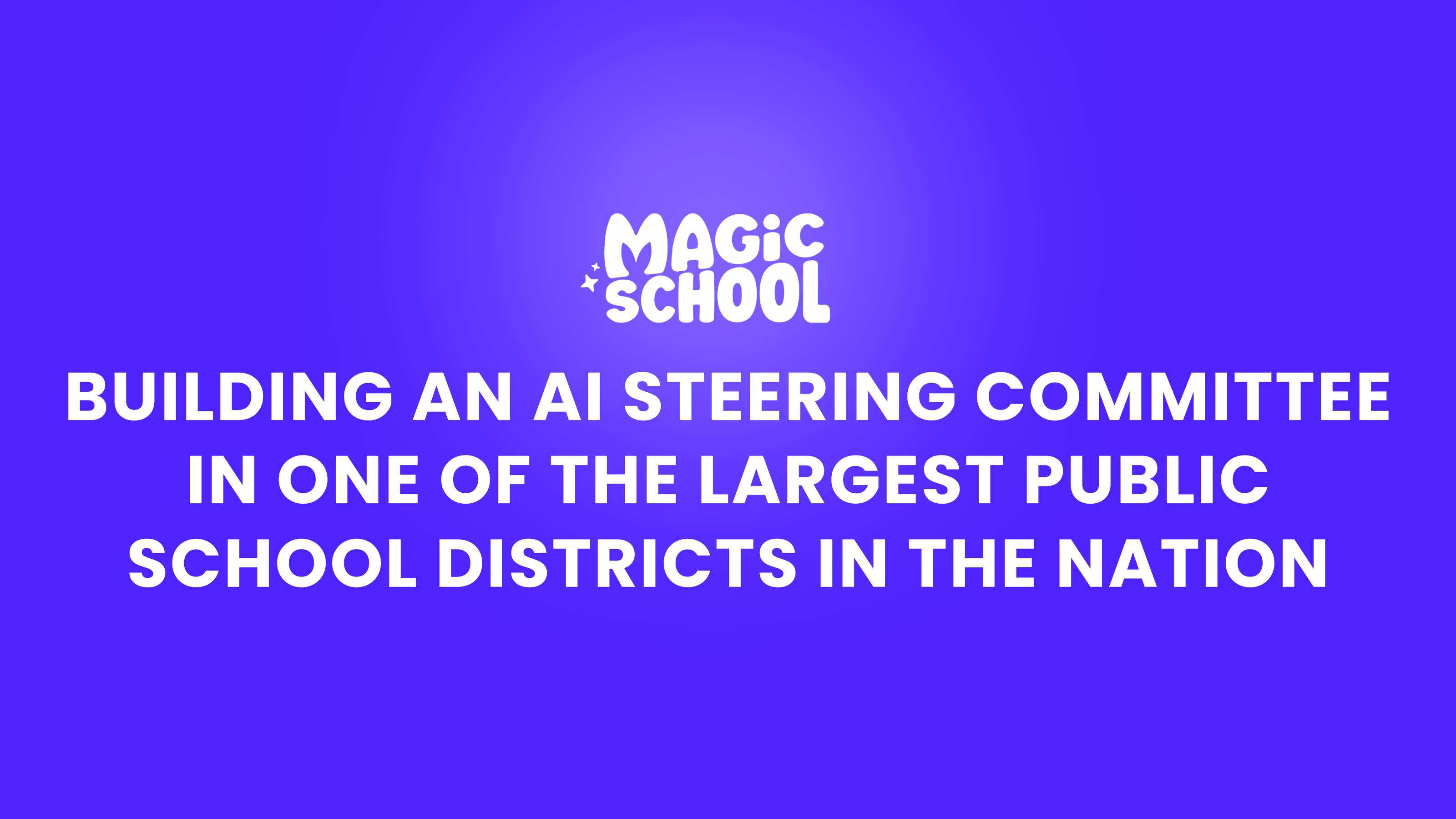 Building an AI Steering Committee in One of the Largest Public School